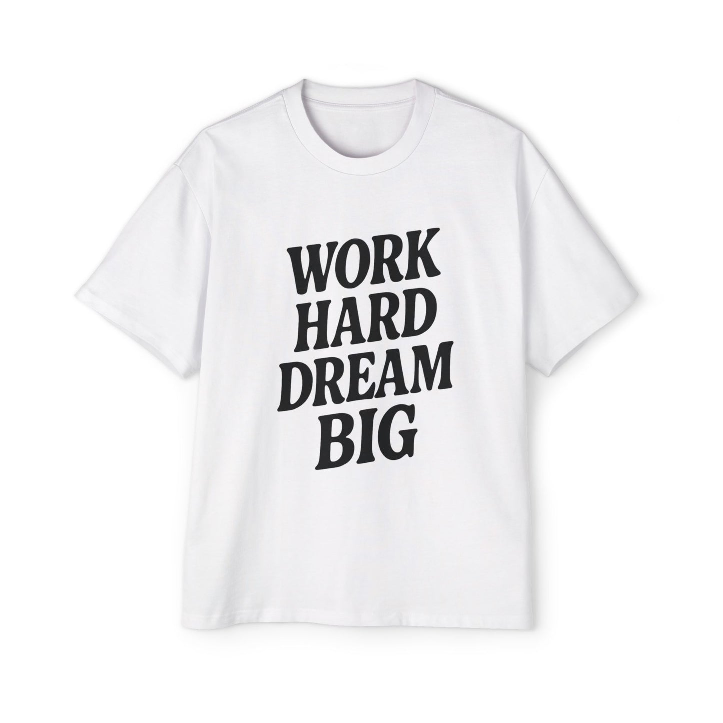 Work Hard Dream Big Tee – Hustle Statement Oversized Streetwear