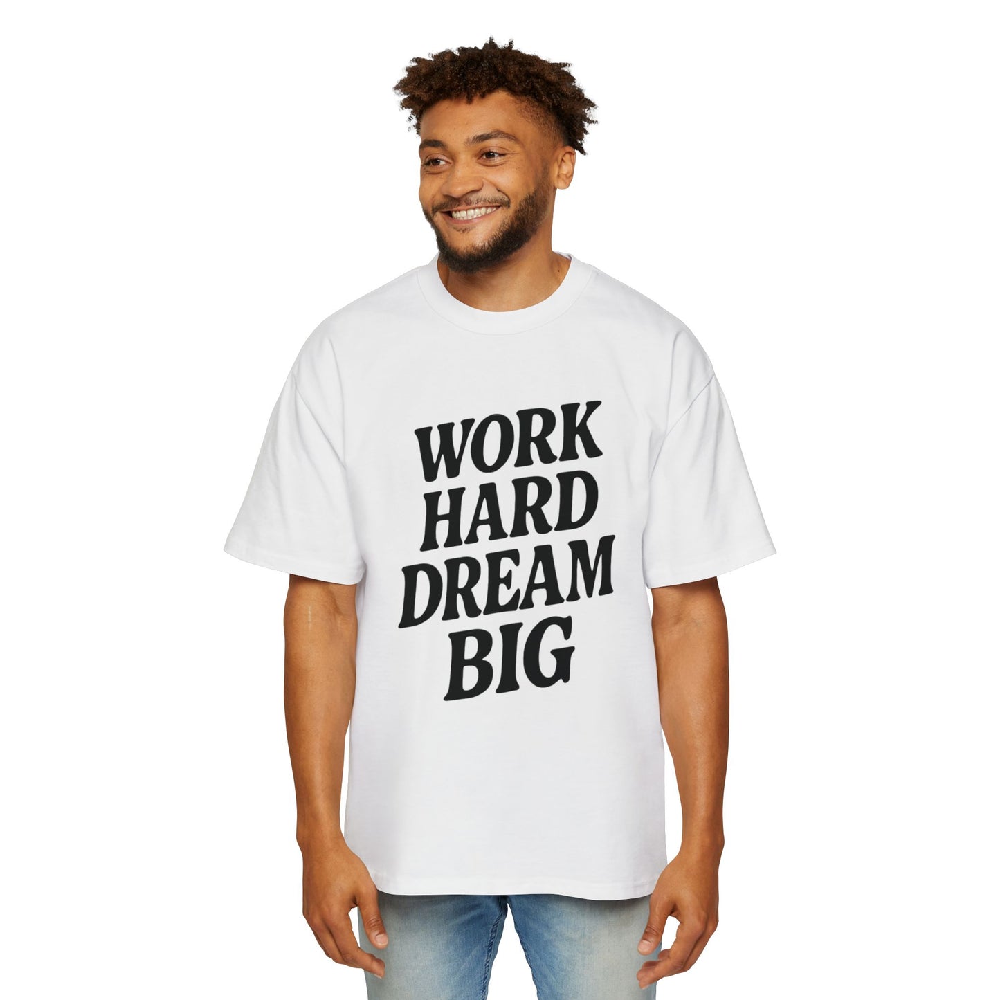 Work Hard Dream Big Tee – Hustle Statement Oversized Streetwear